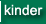 kinder